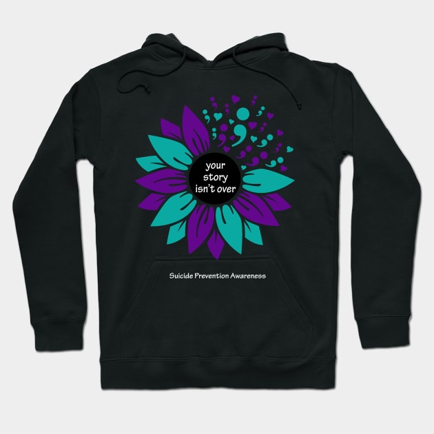 Suicide prevention; semicolon sunflower, white type Hoodie by Just Winging It Designs